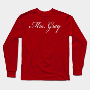 Mrs. Grey Long Sleeve T-Shirt